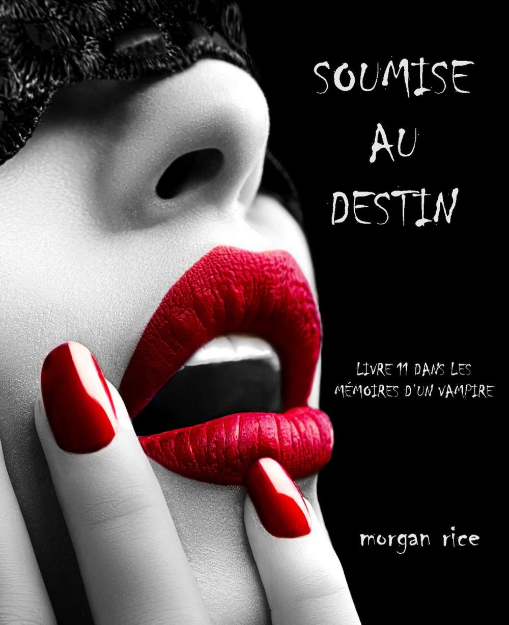 Big bigCover of Soumise au Destin (Tome n 11 de Mémoires d'un Vampire)