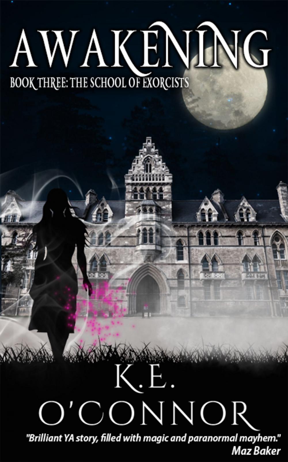 Big bigCover of Awakening: The School of Exorcists (YA paranormal adventure and romance, Book 3)