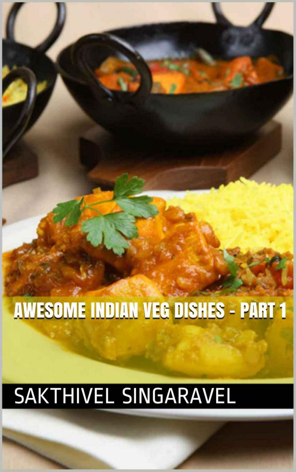 Big bigCover of Awesome Indian Veg Dishes - Part 1