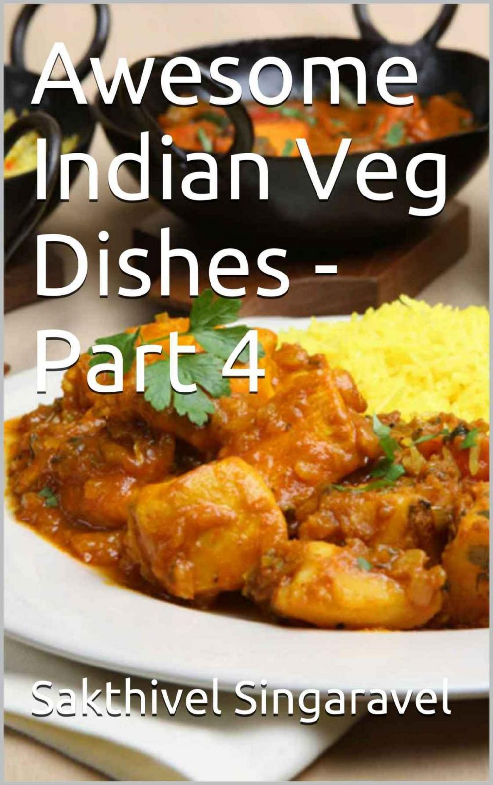 Big bigCover of Awesome Indian Veg Dishes - Part 4