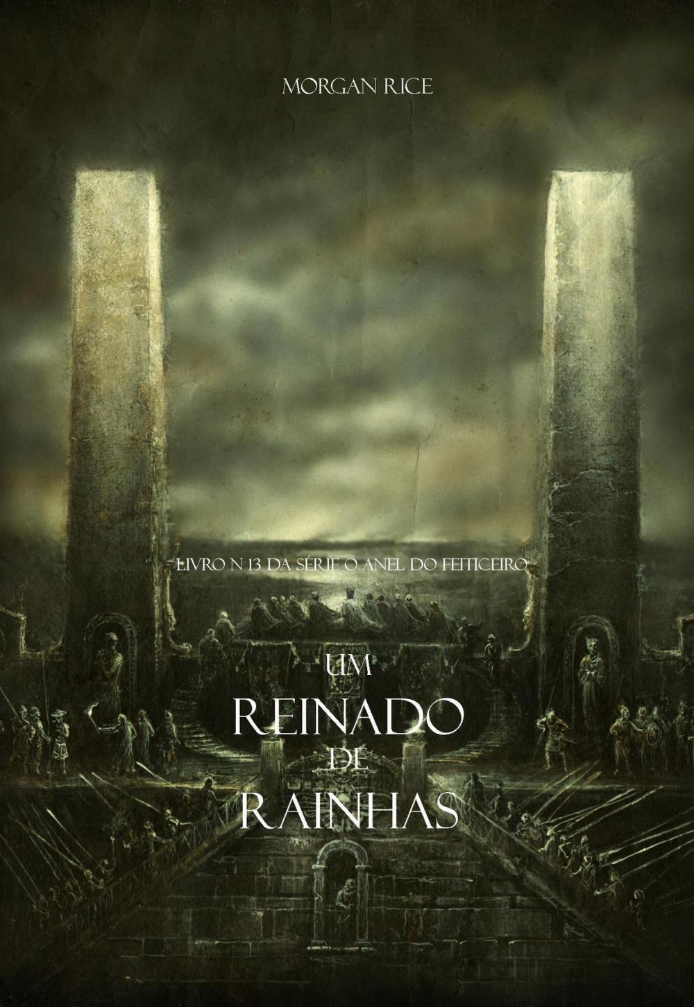 Big bigCover of Um Reinado de Rainhas (Livro N 13 Da Série O Anel Do Feiticeiro)