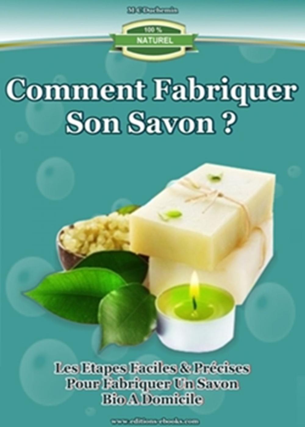 Big bigCover of Comment fabriquer son savon ?