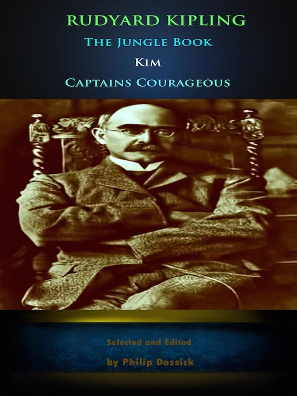 Big bigCover of Rudyard Kipling: The Jungle Book, Kim, Captains Courageous