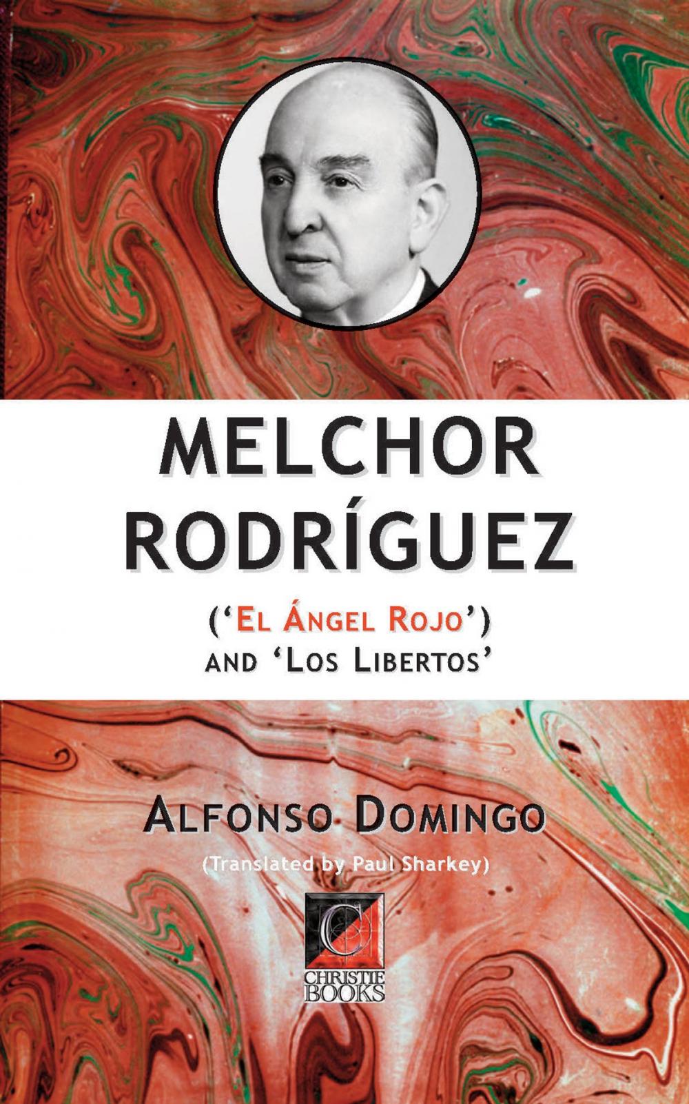 Big bigCover of MELCHOR RODRÍGUEZ (‘El Ángel Rojo’) and ‘Los Libertos’