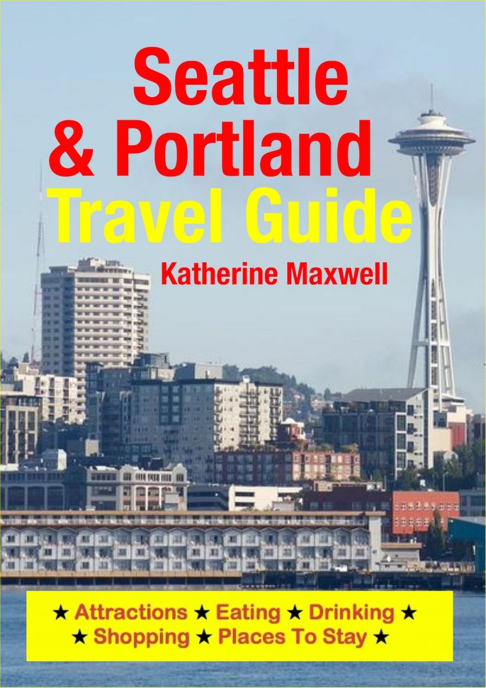 Big bigCover of Seattle & Portland Travel Guide