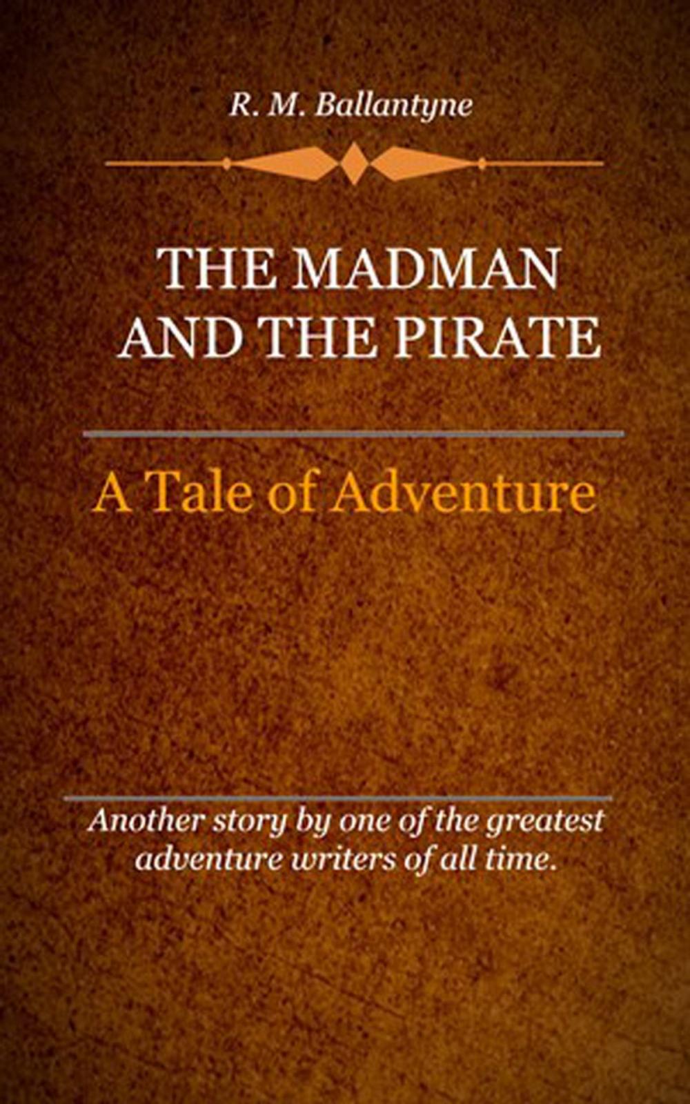 Big bigCover of The Madman and the Pirate