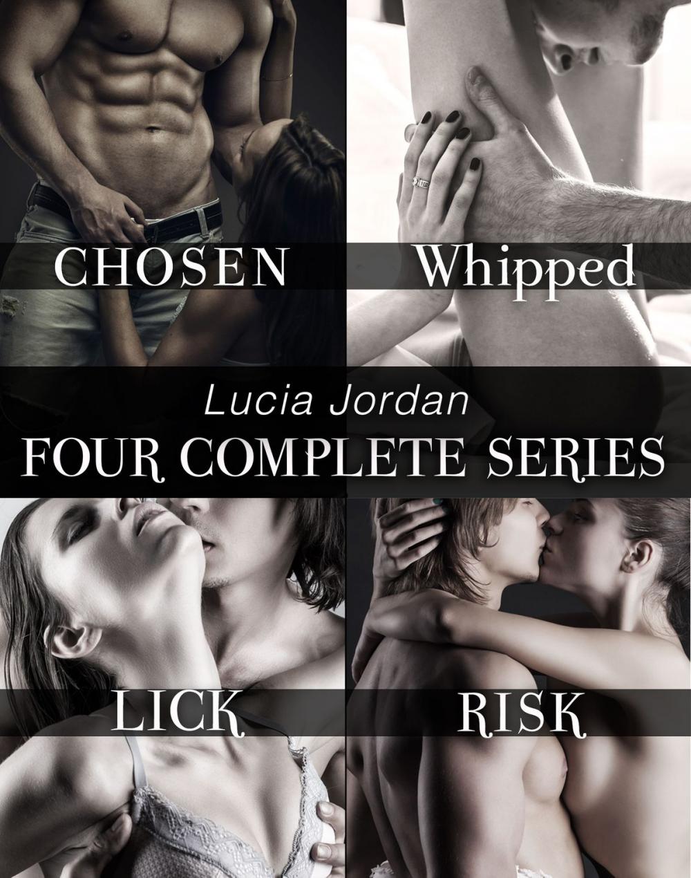 Big bigCover of Lucia Jordan's Four Series Collection: Chosen, Whipped, Lick, Risk