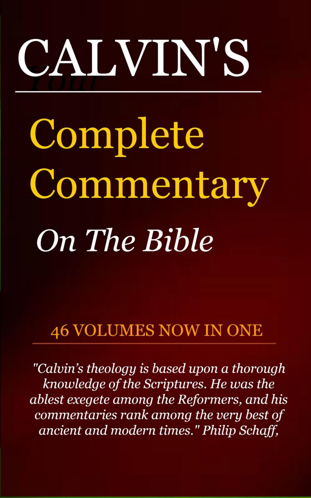 Big bigCover of Calvin's Complete Commentary on the Bible (46 Volumes in 1)