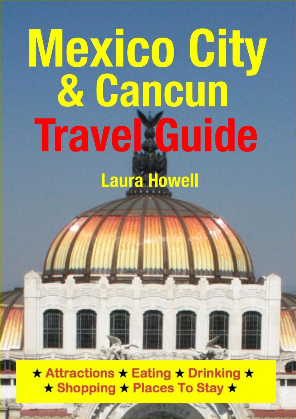 Big bigCover of Mexico City & Cancun Travel Guide