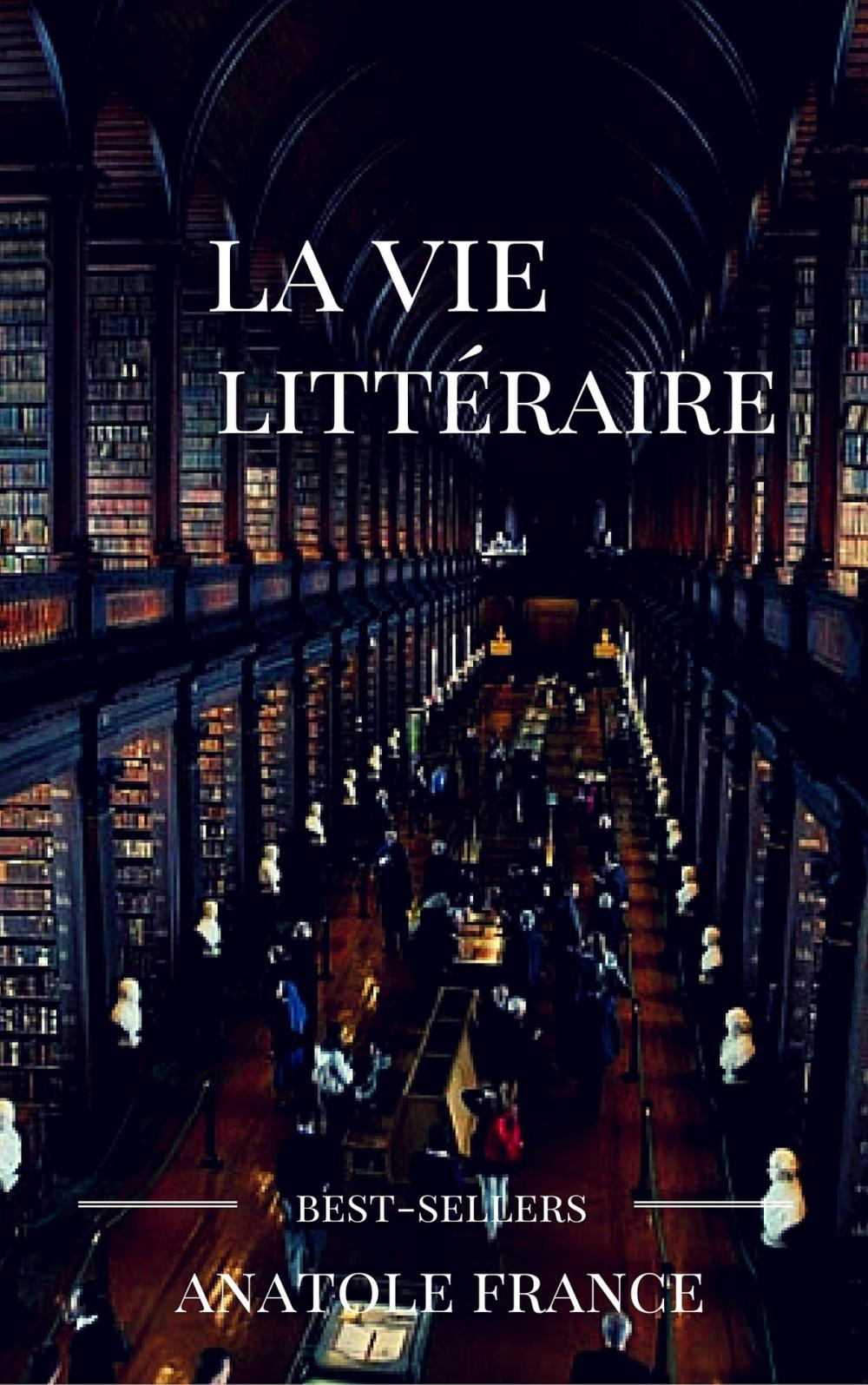 Big bigCover of la vie littéraire (volume I et II)