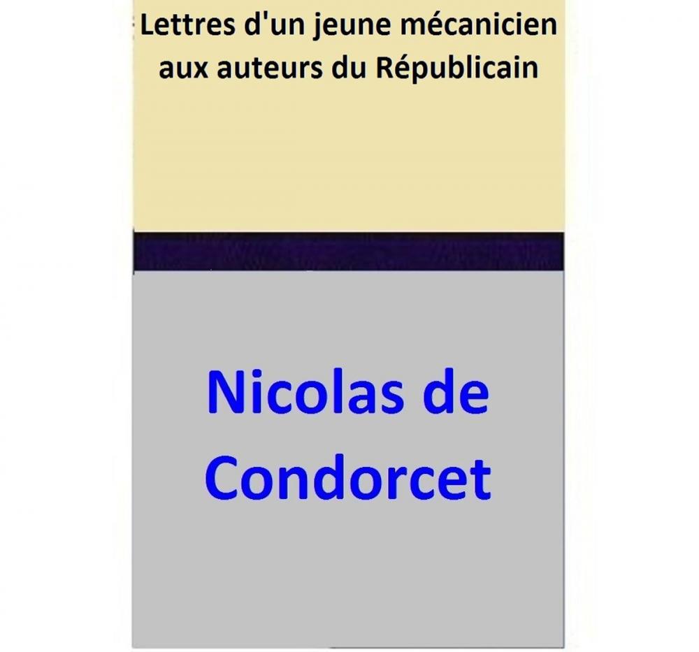 Big bigCover of Lettres d'un jeune mécanicien aux auteurs du Républicain