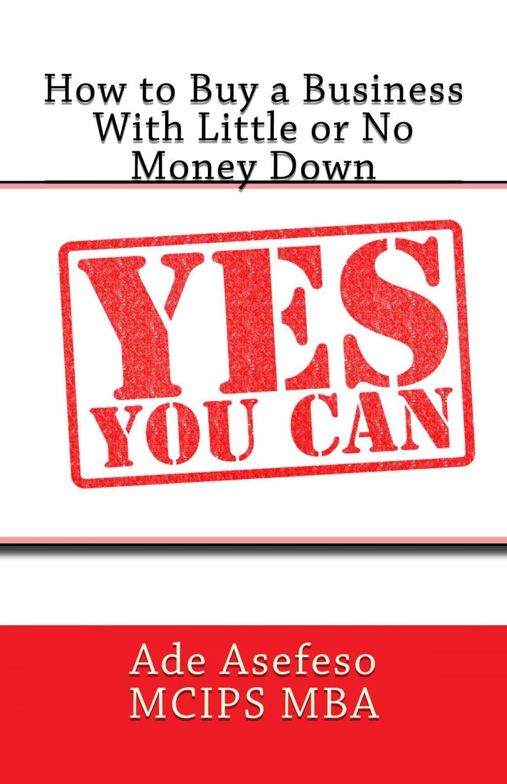 Big bigCover of How to Buy a Business With Little or No Money Down