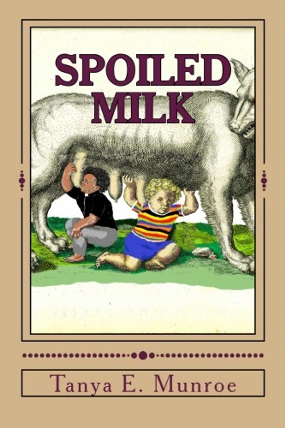 Big bigCover of SPOILED MILK