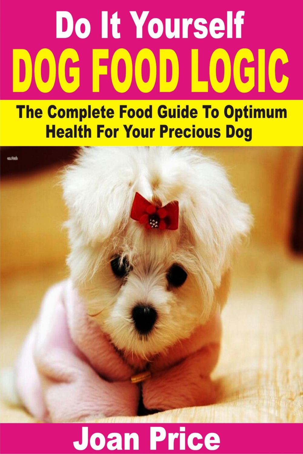 Big bigCover of Do It Yourself Dog Food Logic