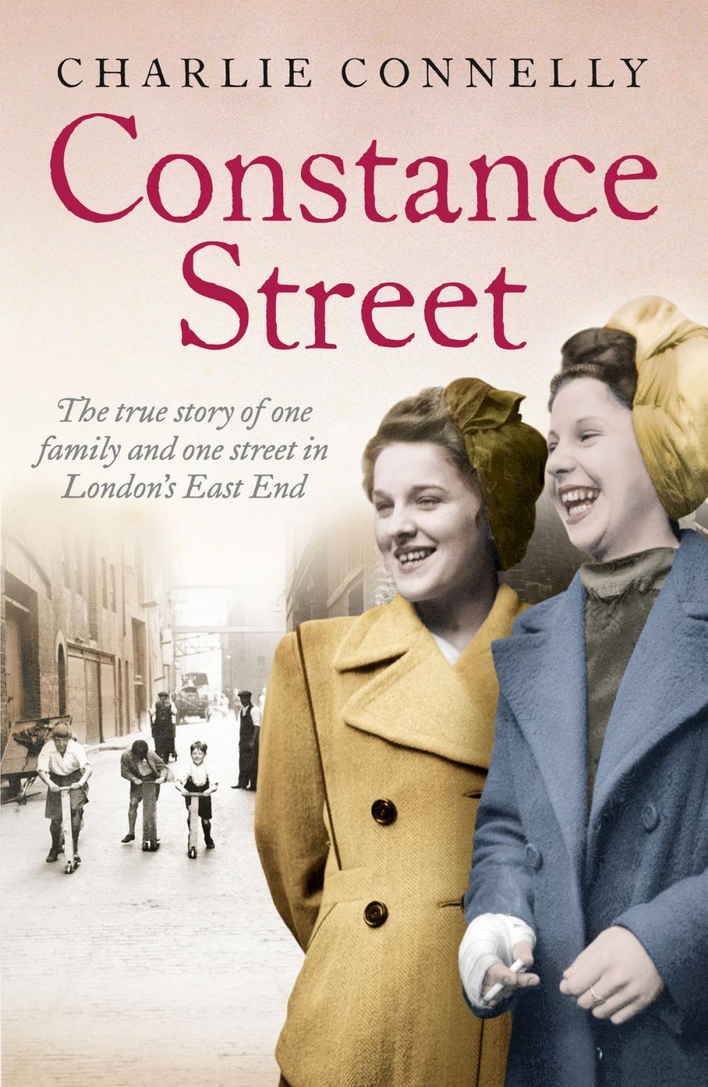 Big bigCover of Constance Street: The true story of one family and one street in London’s East End