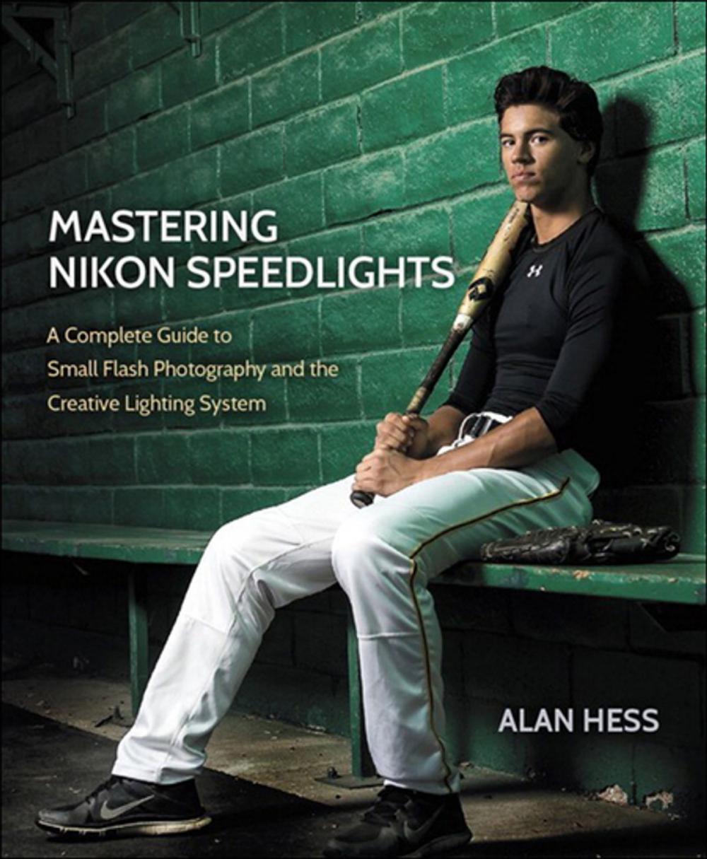 Big bigCover of Mastering Nikon Speedlights