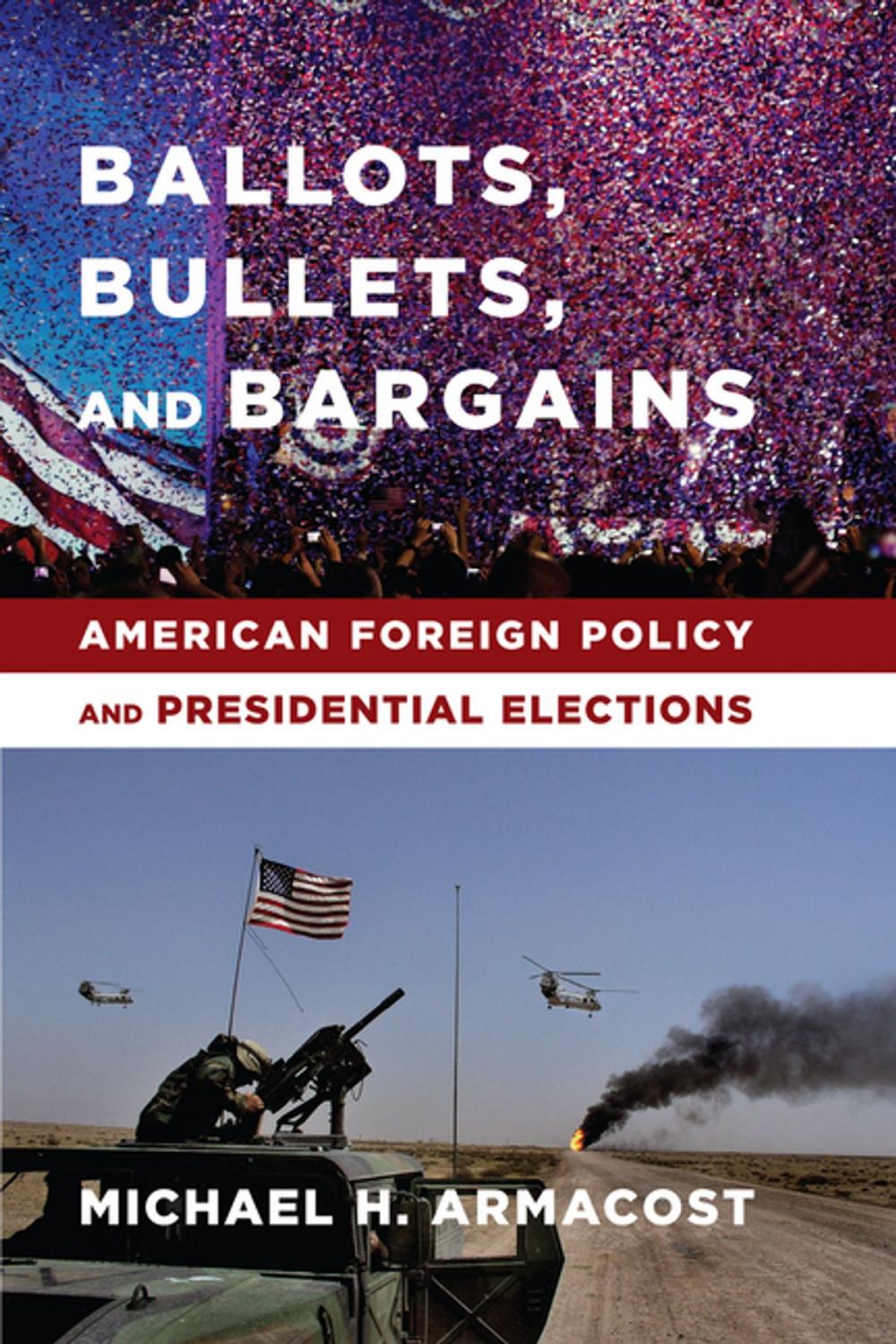 Big bigCover of Ballots, Bullets, and Bargains