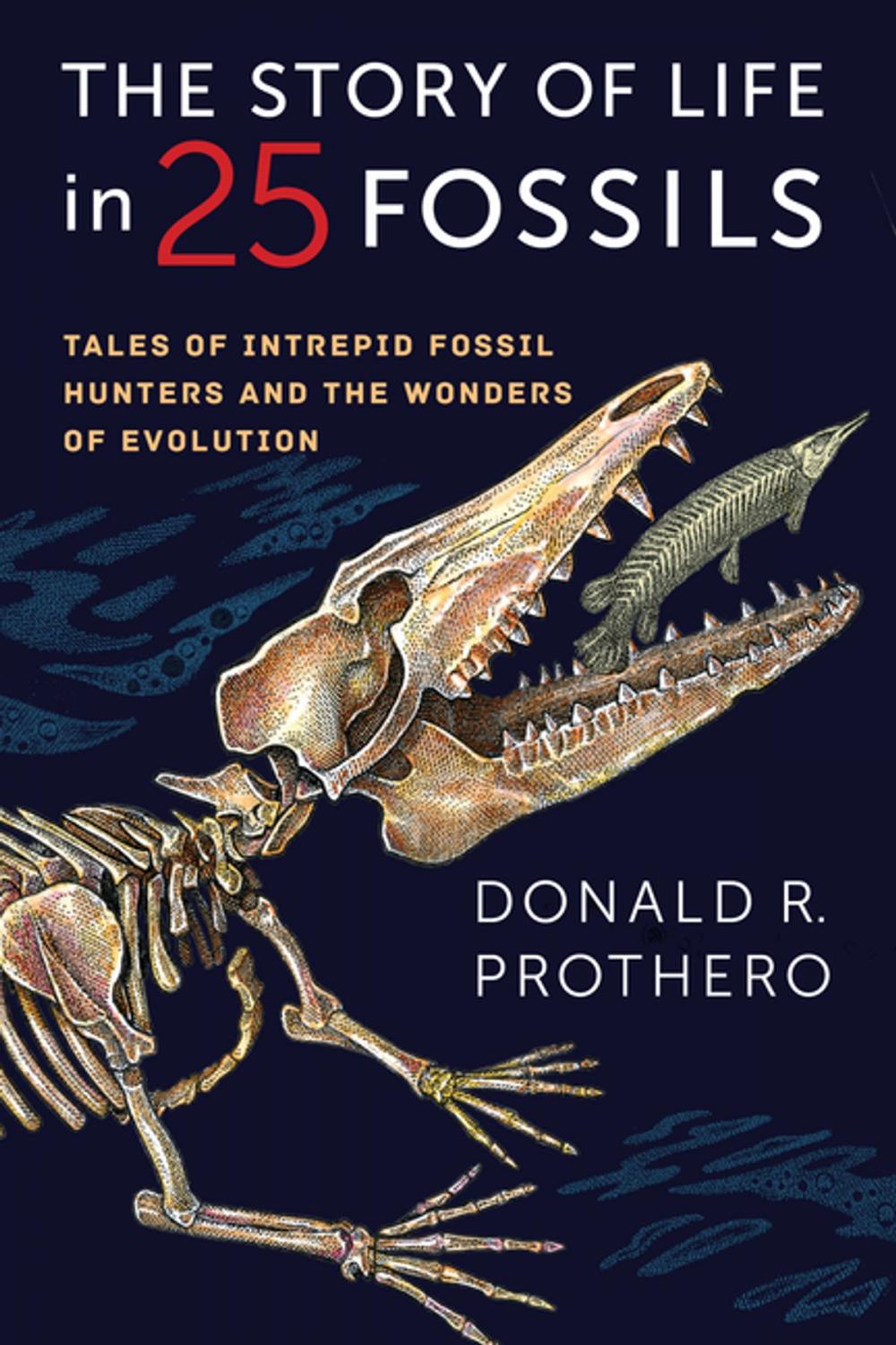 Big bigCover of The Story of Life in 25 Fossils