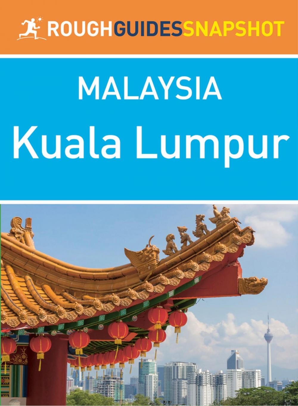 Big bigCover of Kuala Lumpur (Rough Guides Snapshot Malaysia)