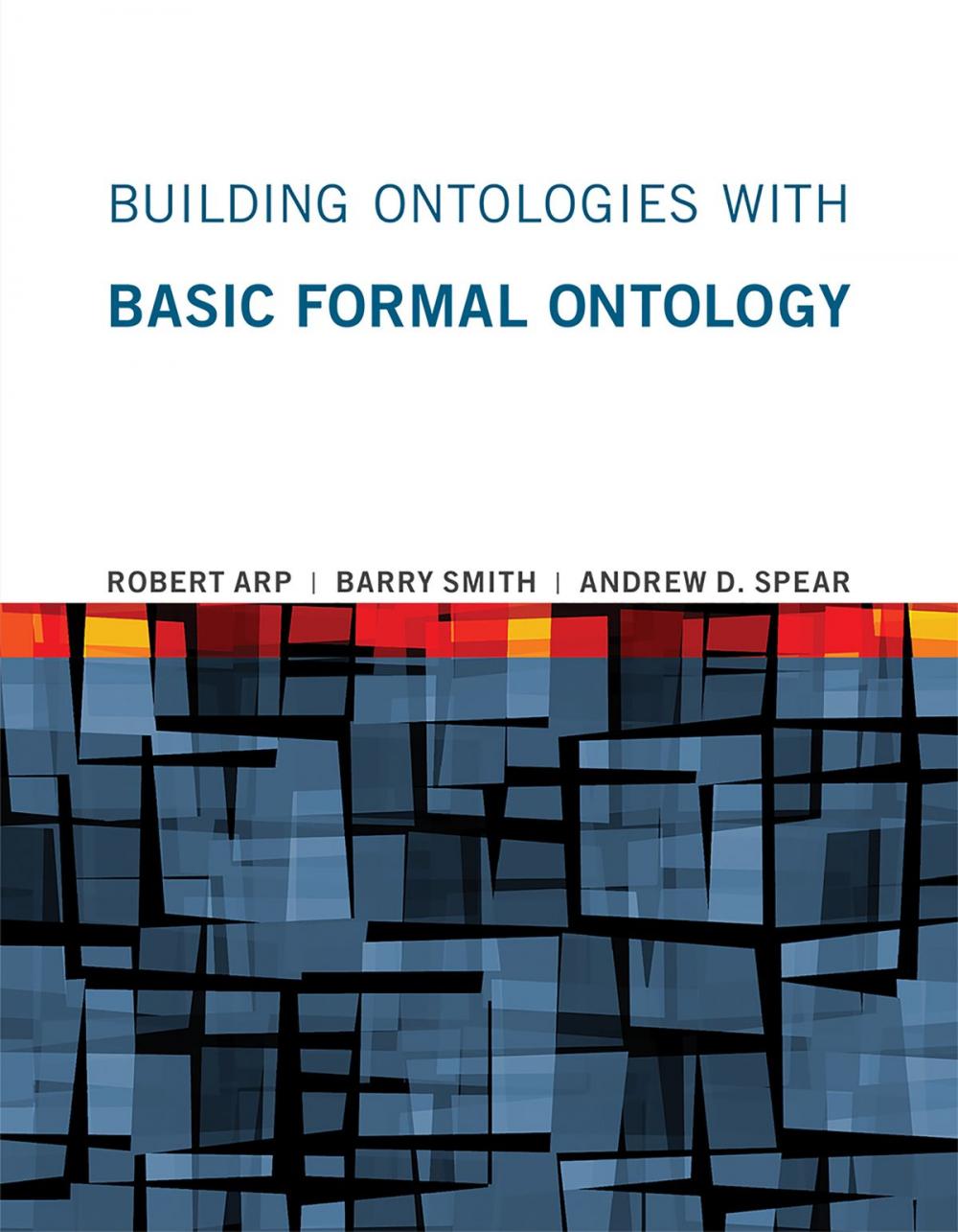 Big bigCover of Building Ontologies with Basic Formal Ontology