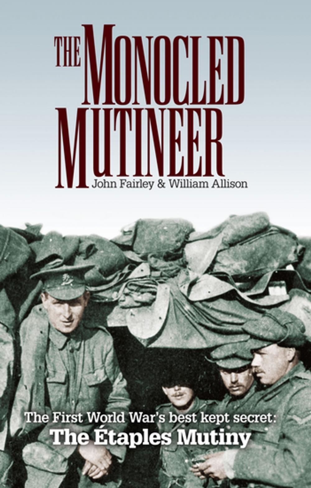 Big bigCover of The Monocled Mutineer