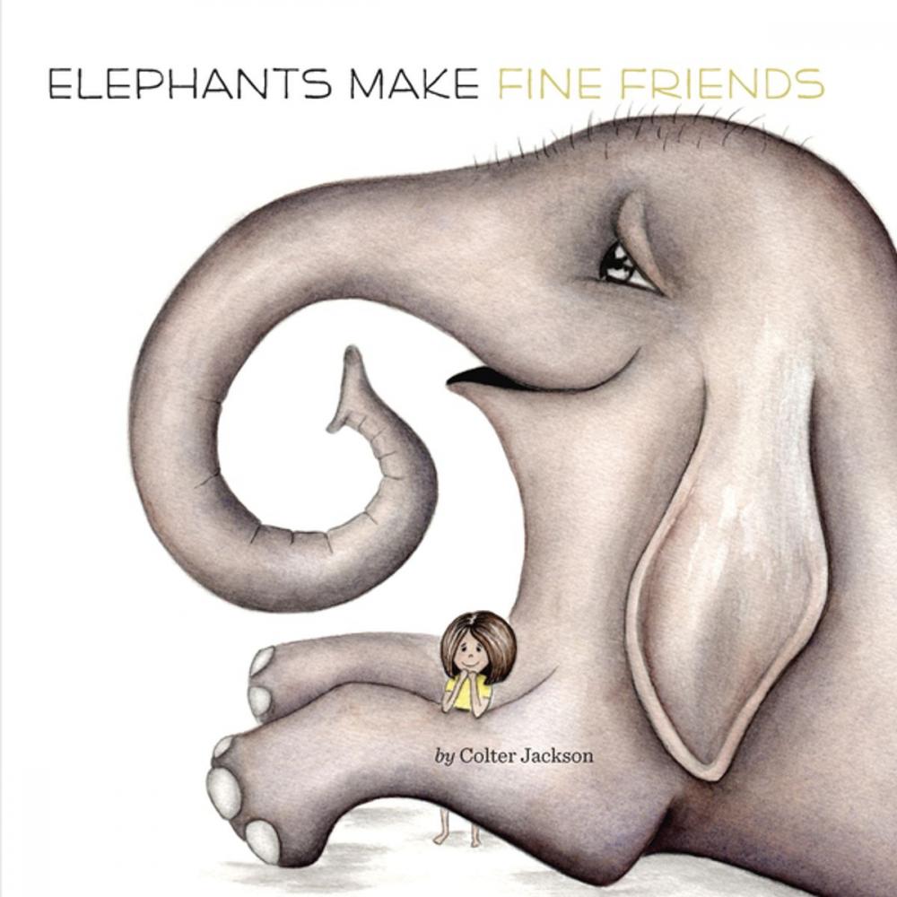 Big bigCover of Elephants Make Fine Friends