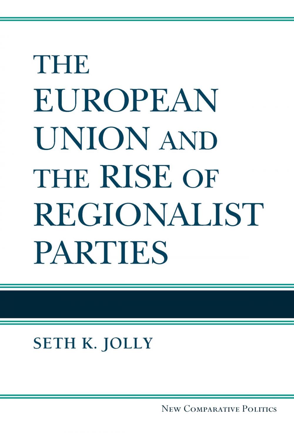 Big bigCover of The European Union and the Rise of Regionalist Parties