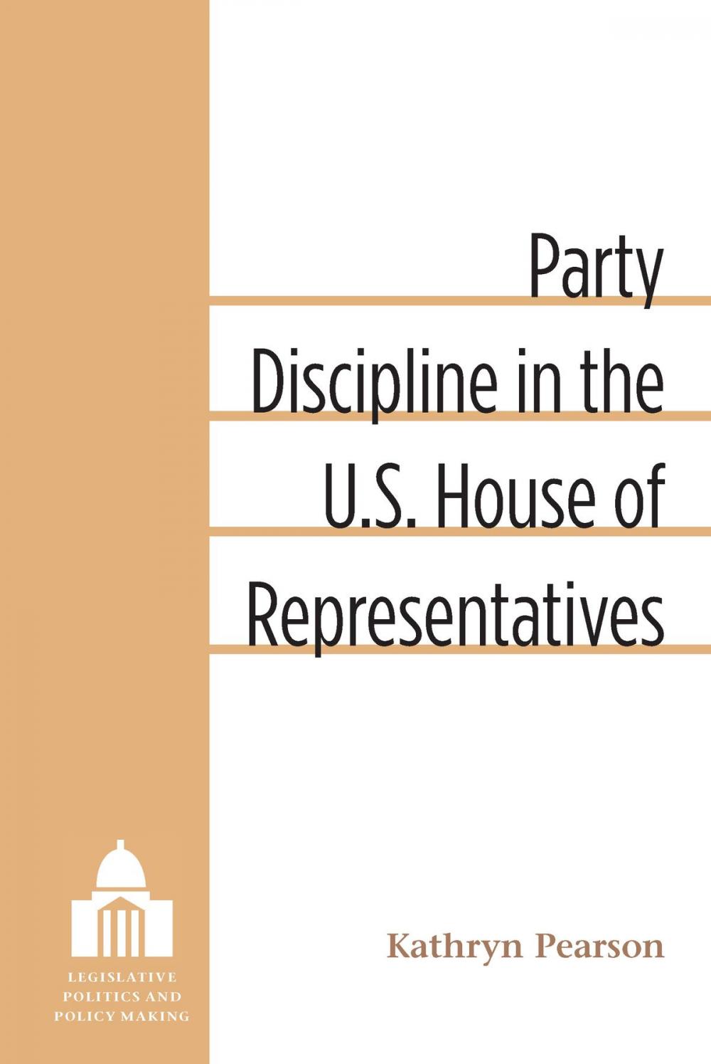 Big bigCover of Party Discipline in the U.S. House of Representatives