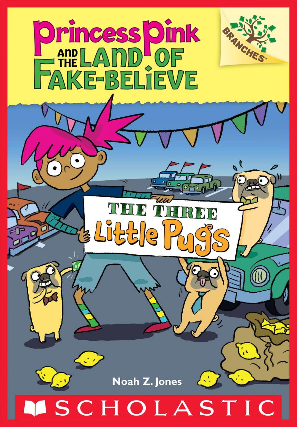 Big bigCover of The Three Little Pugs: A Branches Book (Princess Pink and the Land of Fake-Believe #3)