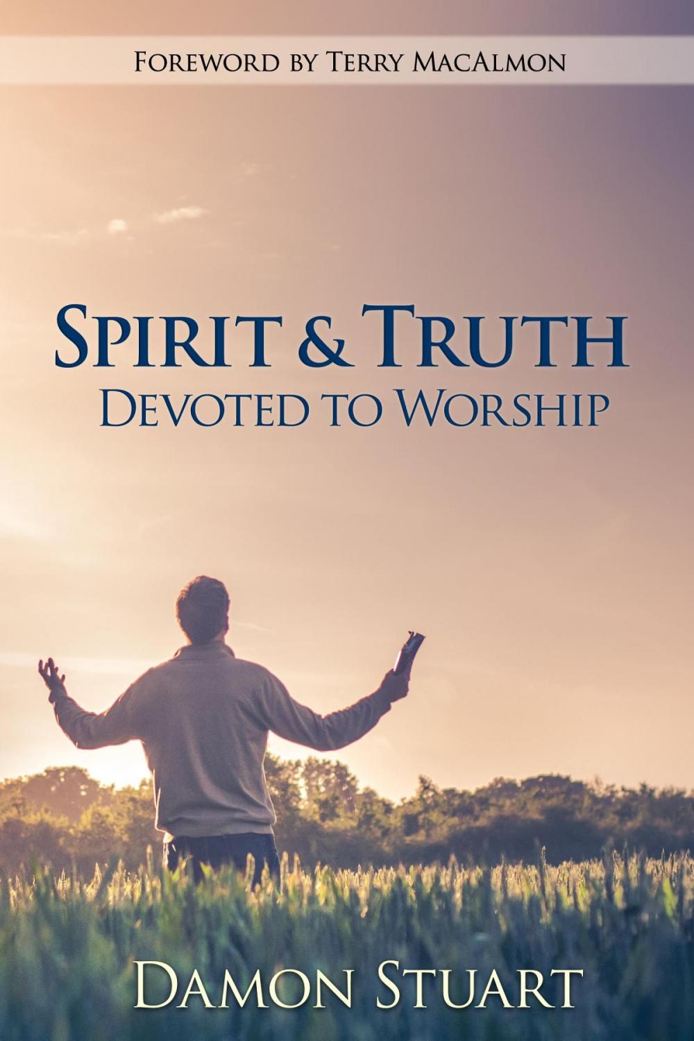 Big bigCover of Spirit & Truth: Devoted to Worship