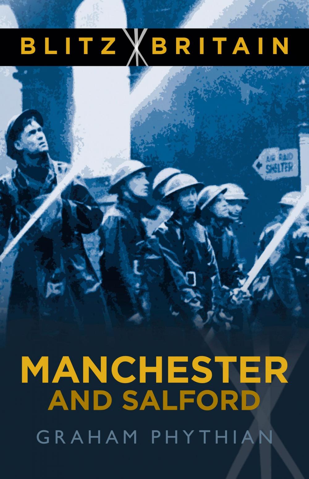 Big bigCover of Blitz Britain: Manchester and Salford