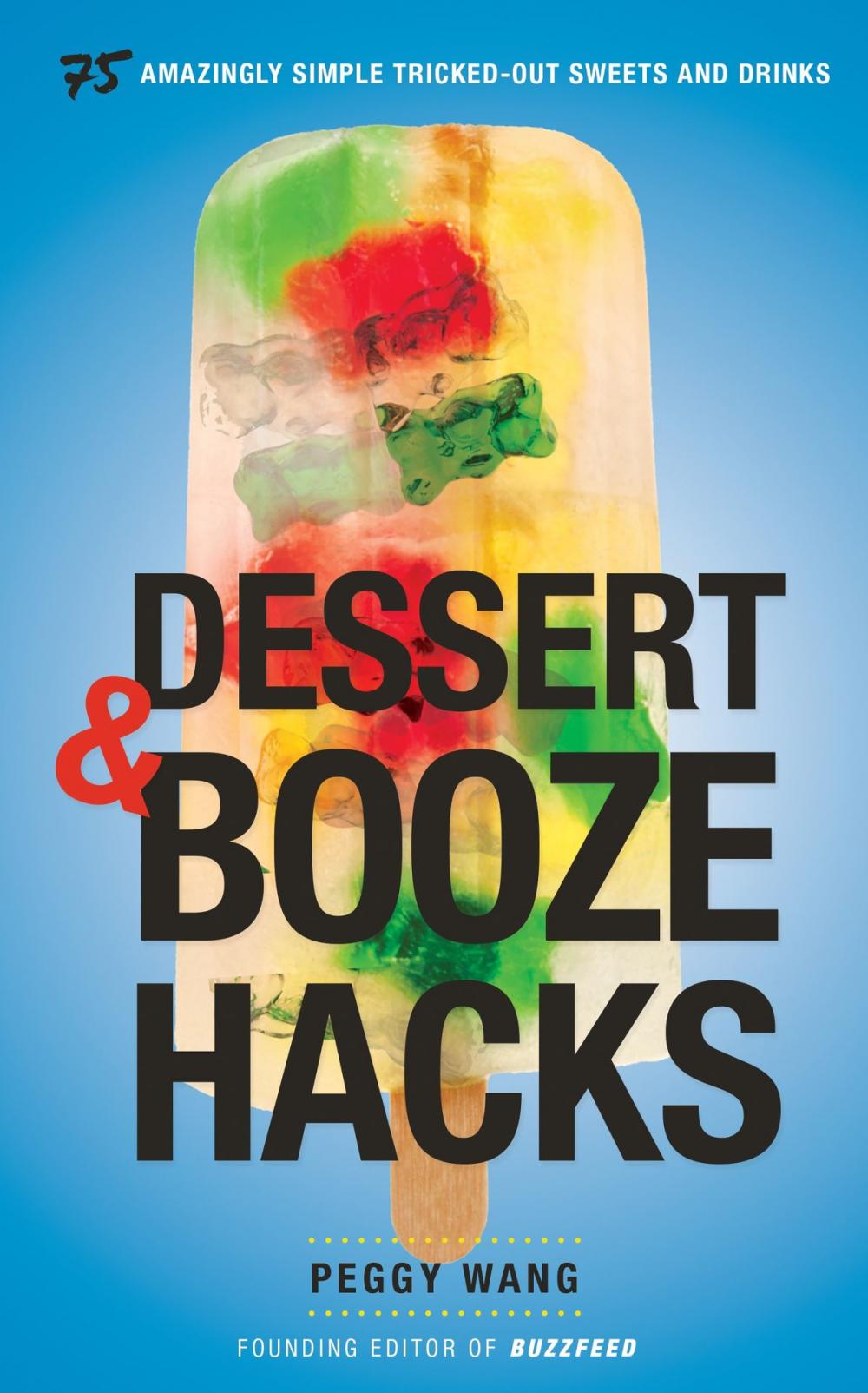 Big bigCover of Dessert and Booze Hacks