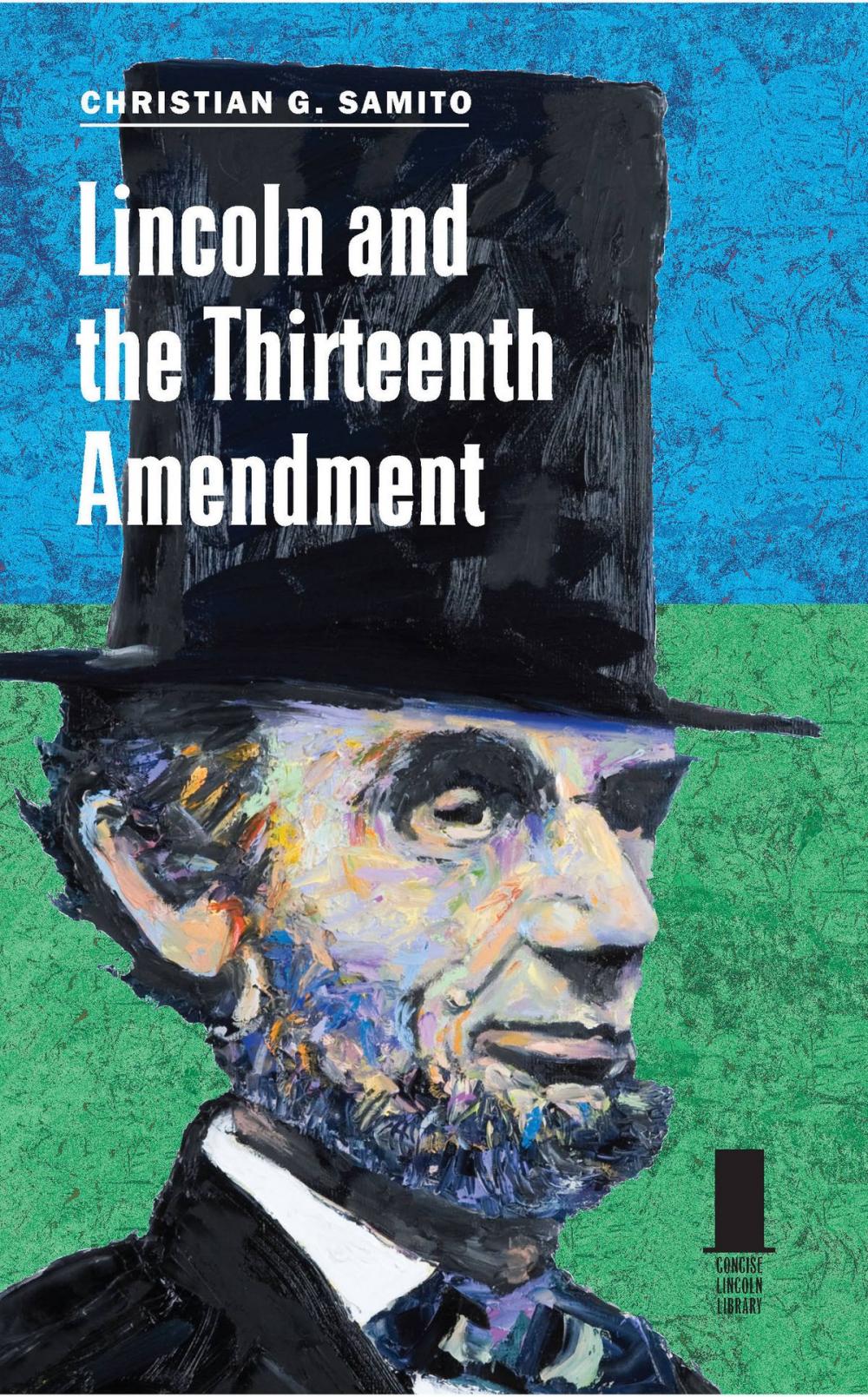 Big bigCover of Lincoln and the Thirteenth Amendment