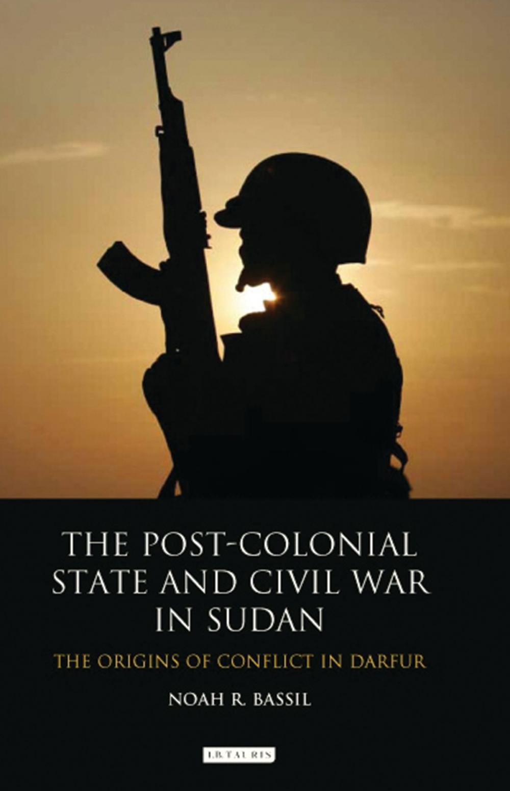 Big bigCover of The Post-Colonial State and Civil War in Sudan