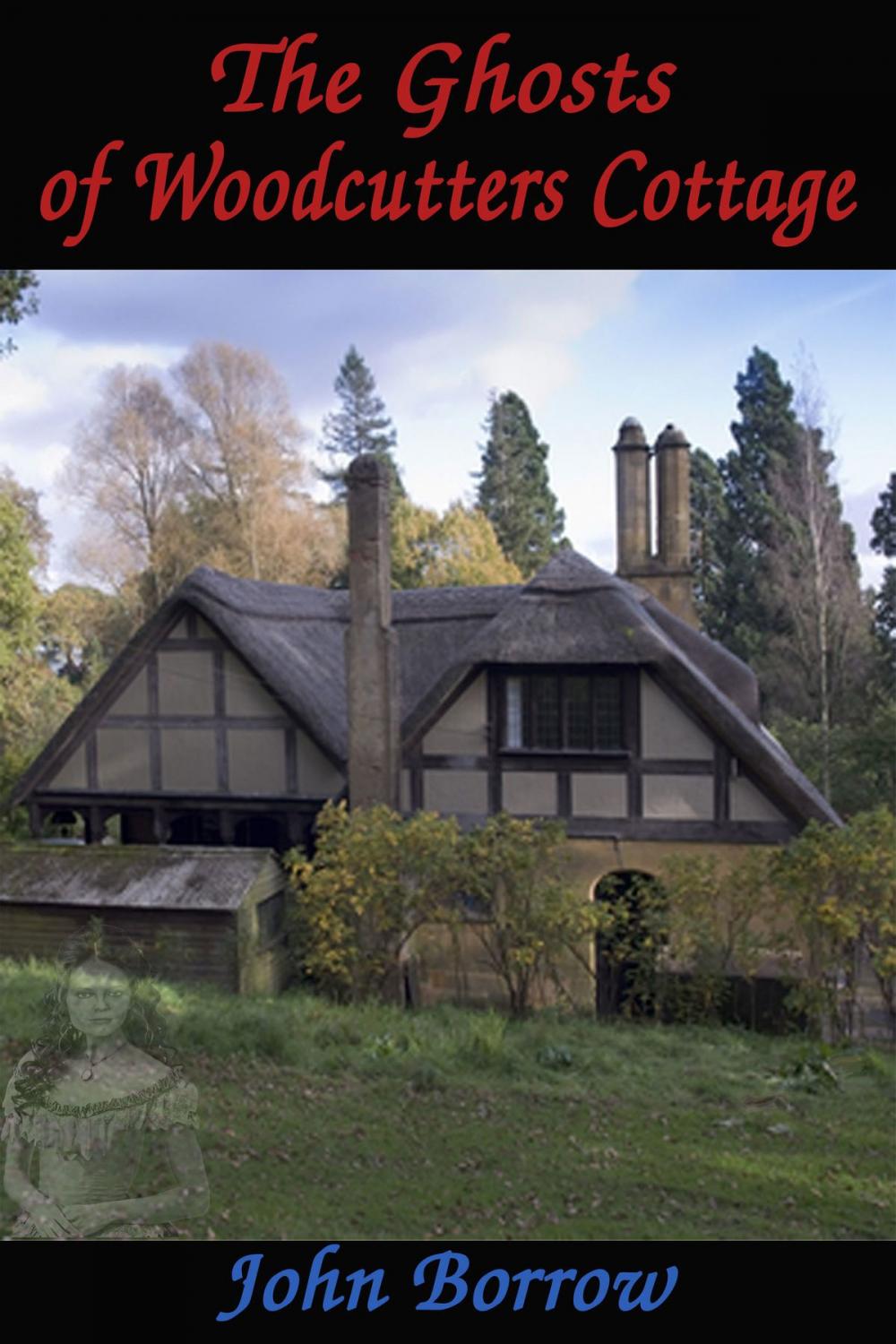 Big bigCover of The Ghosts of Woodcutters Cottage