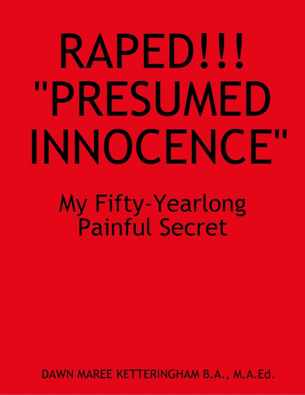 Big bigCover of Raped!!! "Presumed Innocence"