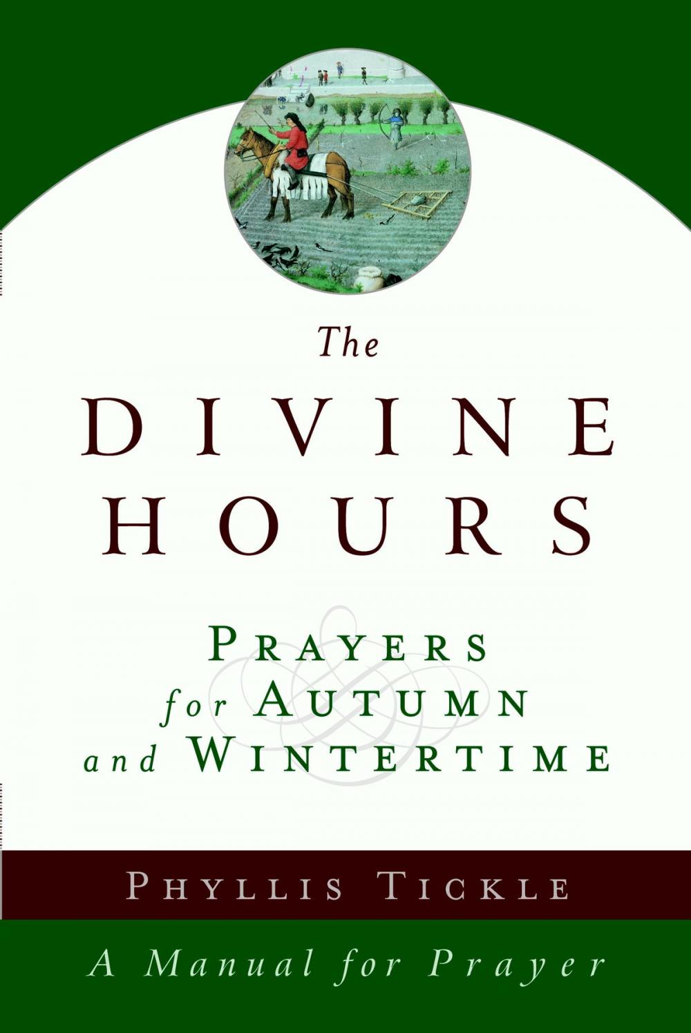 Big bigCover of The Divine Hours (Volume Two): Prayers for Autumn and Wintertime