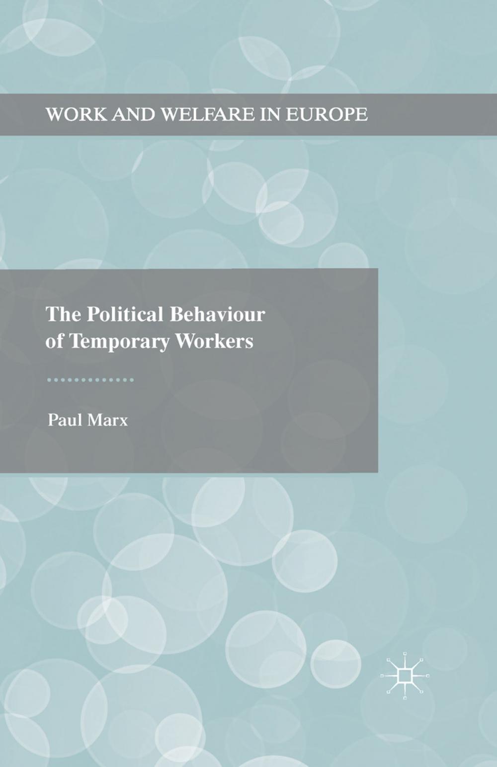 Big bigCover of The Political Behaviour of Temporary Workers