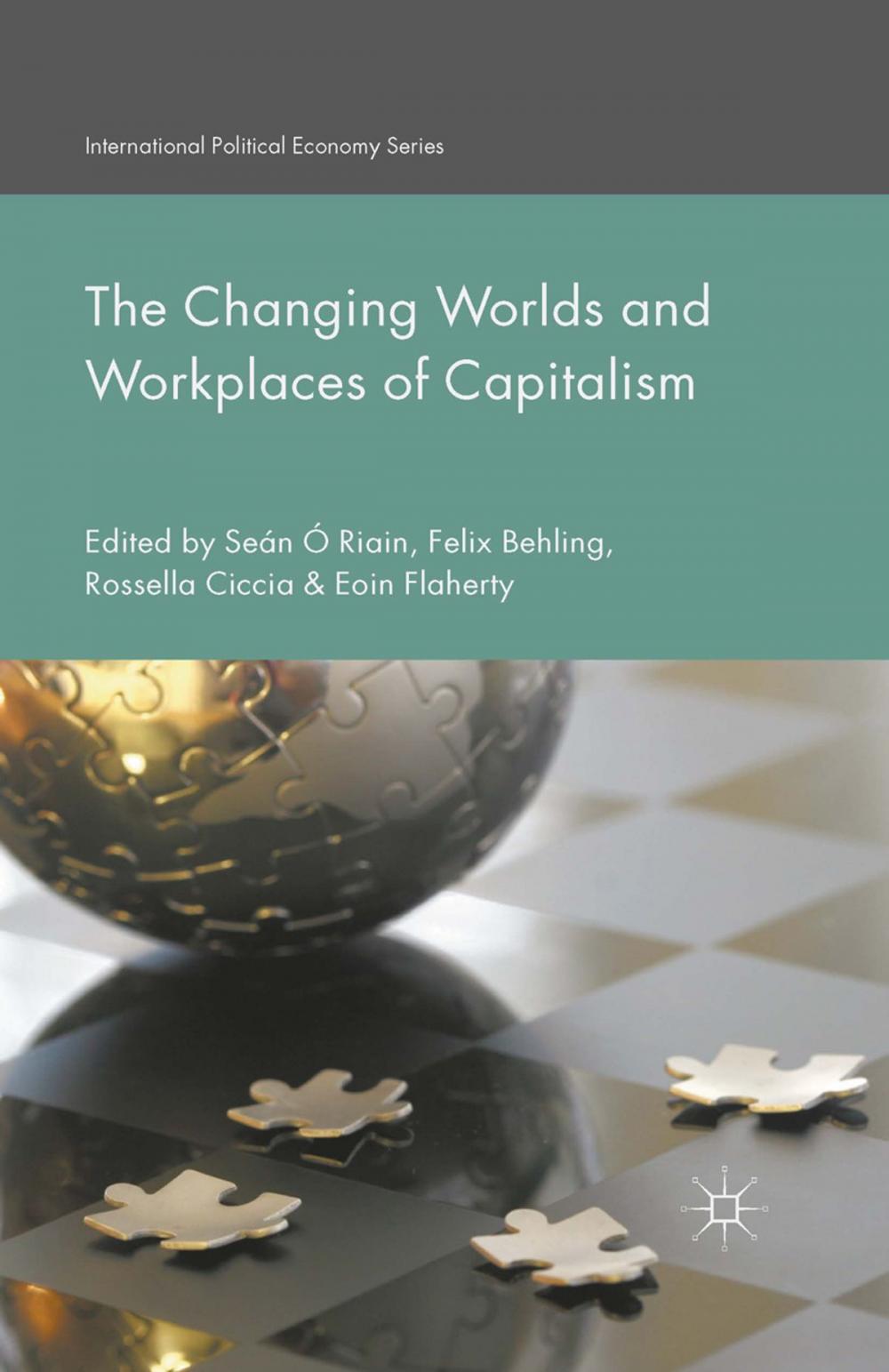 Big bigCover of The Changing Worlds and Workplaces of Capitalism