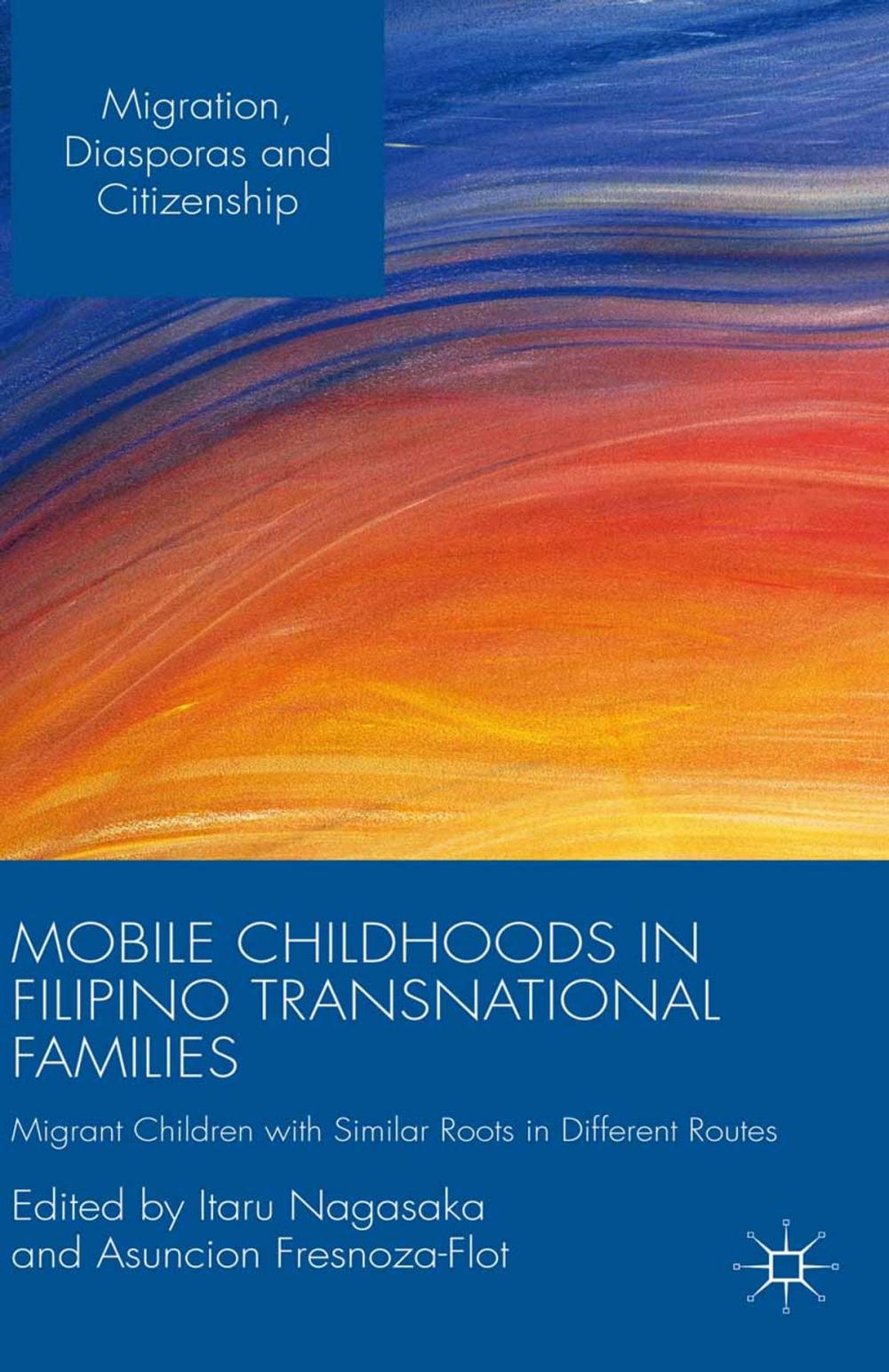 Big bigCover of Mobile Childhoods in Filipino Transnational Families