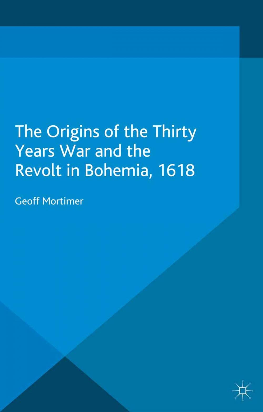 Big bigCover of The Origins of the Thirty Years War and the Revolt in Bohemia, 1618