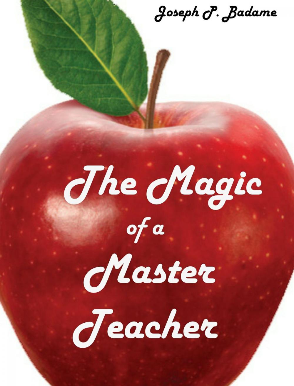 Big bigCover of The Magic of a Master Teacher