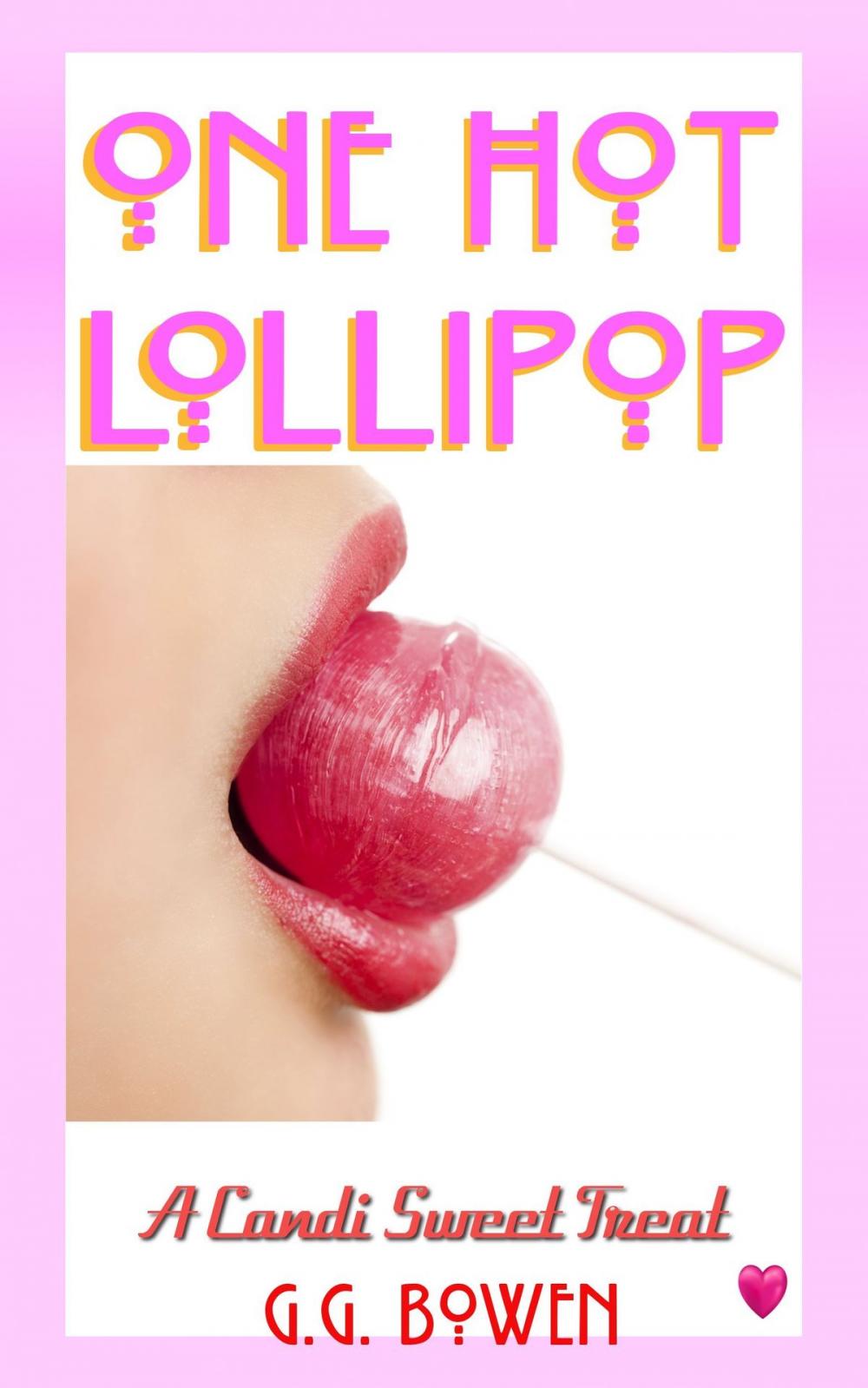 Big bigCover of One Hot Lollipop (A Candi Sweet Treat)