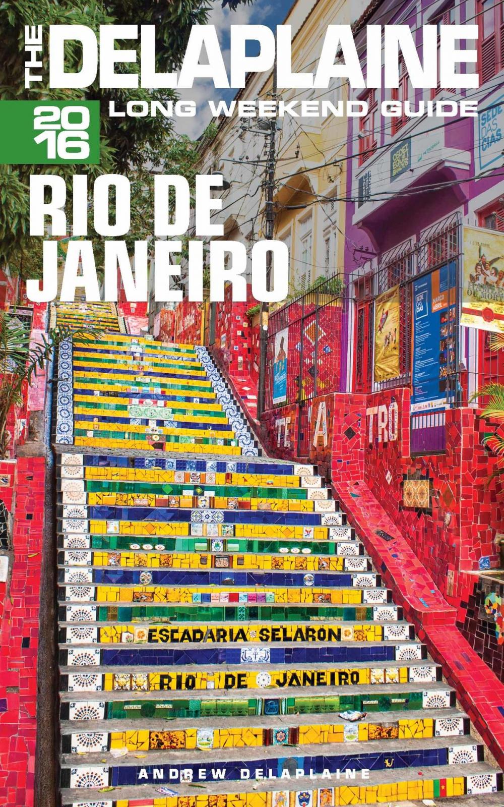 Big bigCover of Rio de Janeiro: The Delaplaine 2016 Long Weekend Guide