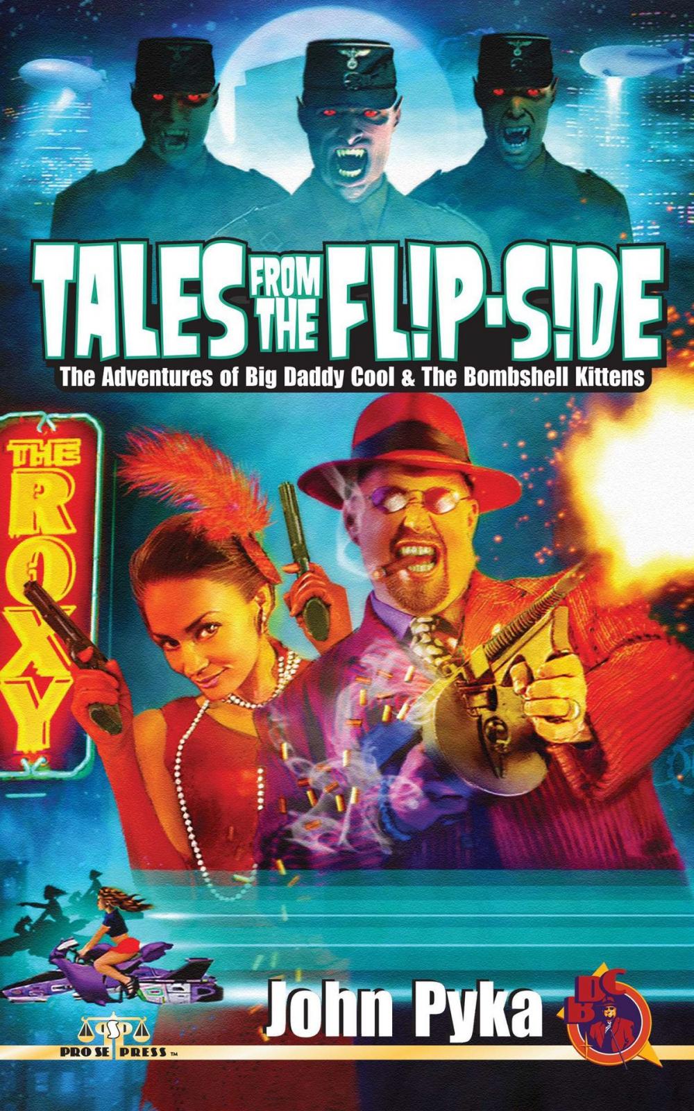 Big bigCover of Tales from the Flip-Side: The Adventures of Big Daddy Cool and the Bombshell Kittens