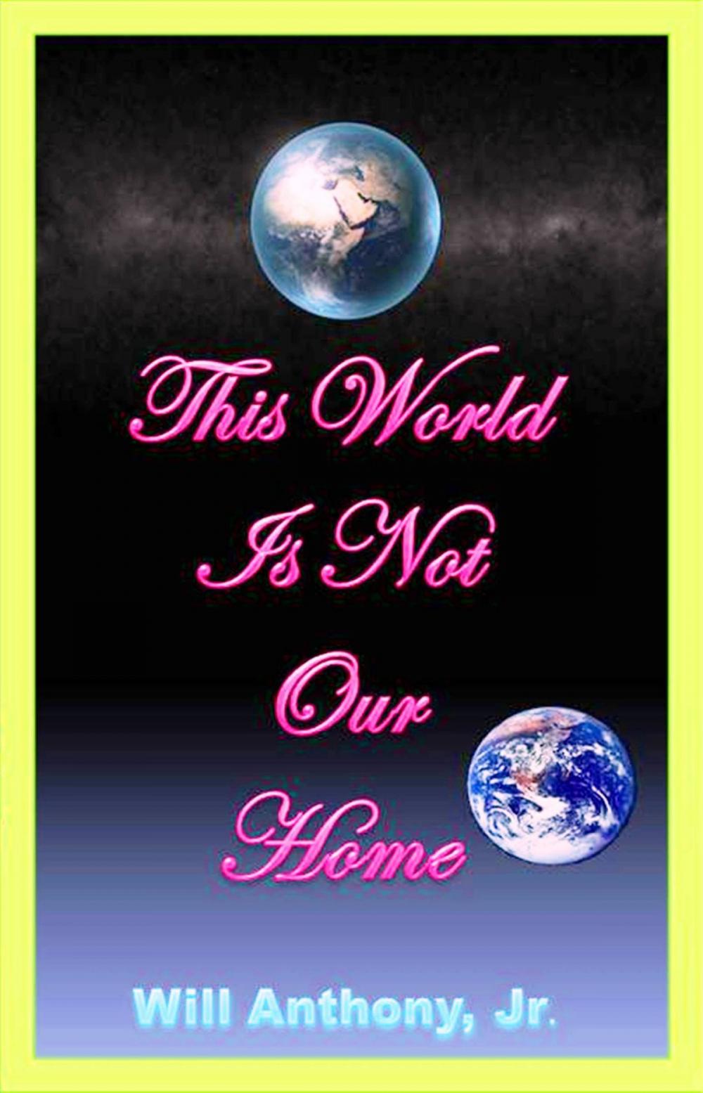 Big bigCover of This World Is Not Our Home