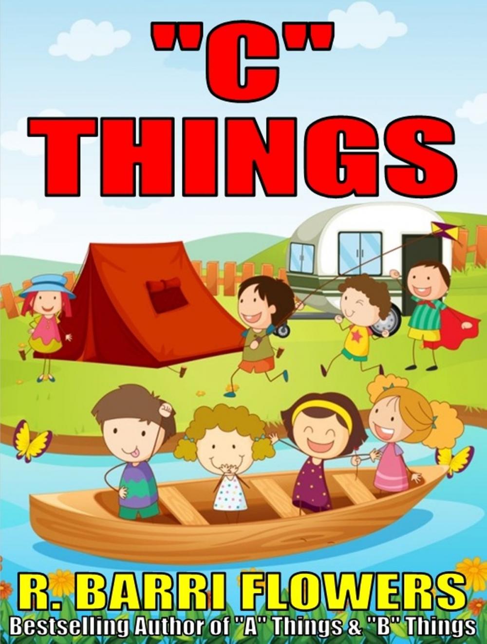 Big bigCover of "C" Things (A Children's Picture Book)