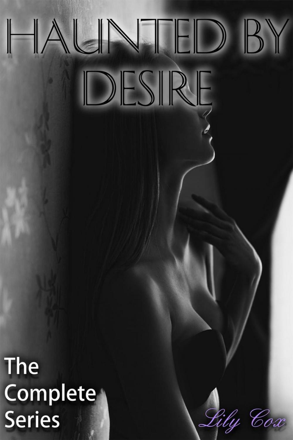 Big bigCover of Haunted By Desire: The Complete Series