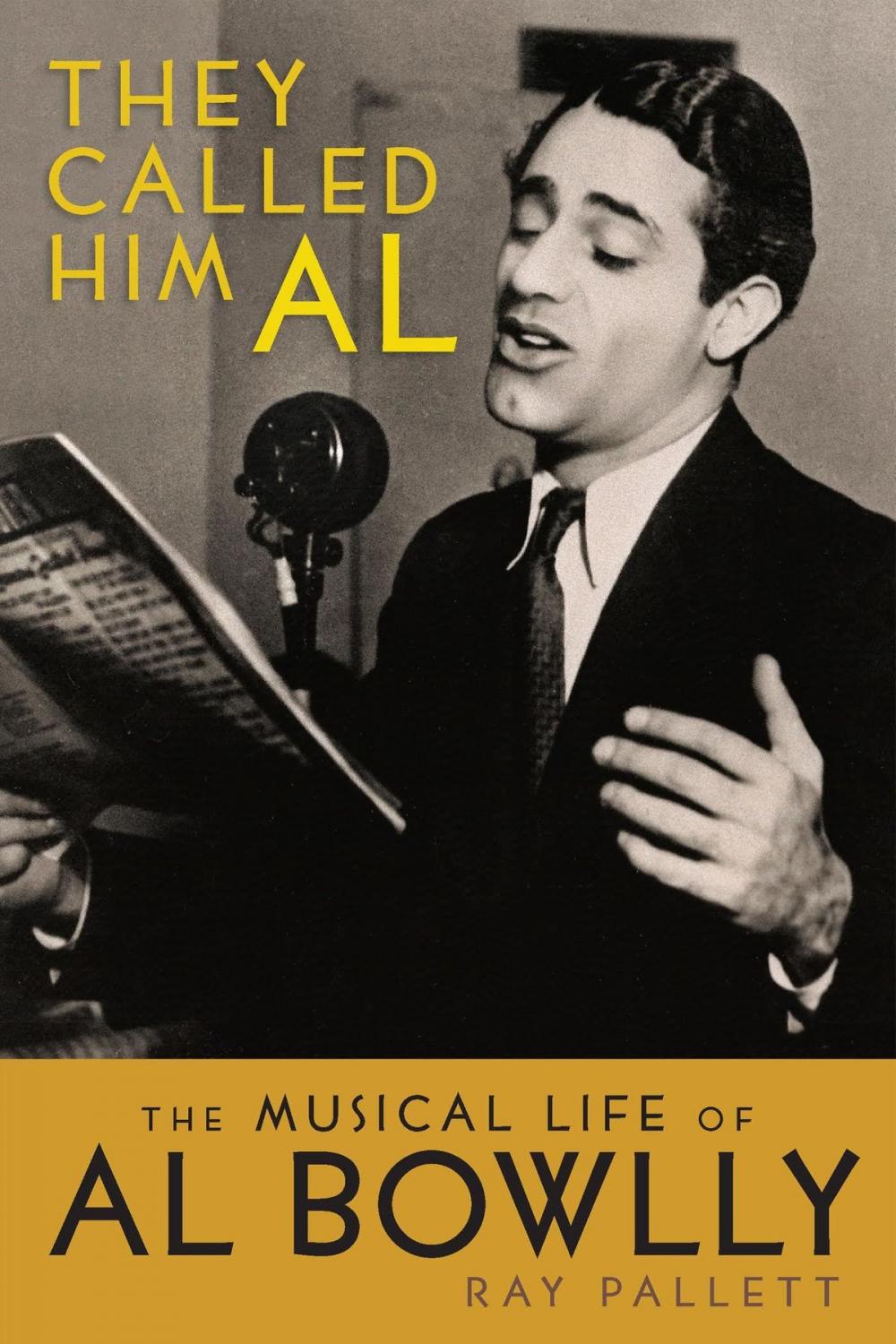 Big bigCover of They Called Him Al: The Musical Life of Al Bowlly