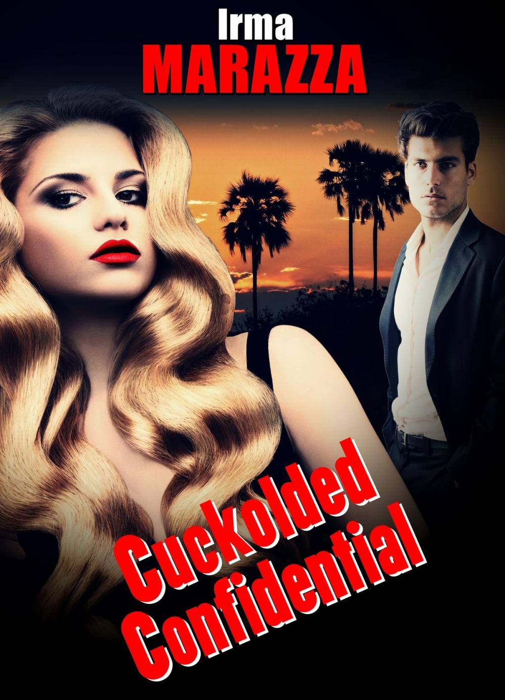 Big bigCover of Cuckolded Confidential (Cuckold Erotica)